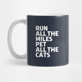 Run All The Miles Pet All The Cats Mug